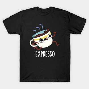 Expresso Funny Running Coffee Pun T-Shirt